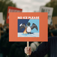 Funny Fire Breathing Loon Protest Sign No Ice Please