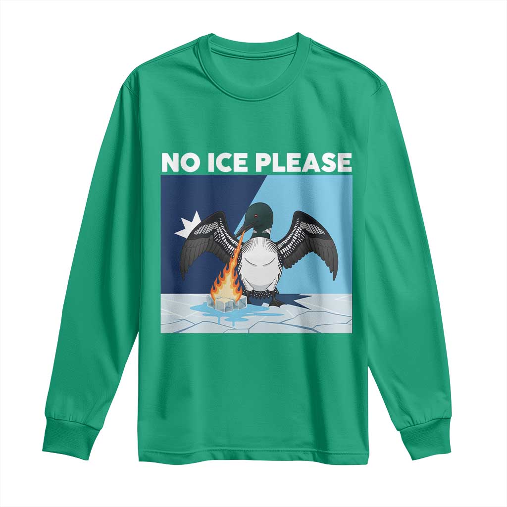 Funny Fire Breathing Loon Long Sleeve Shirt No Ice Please