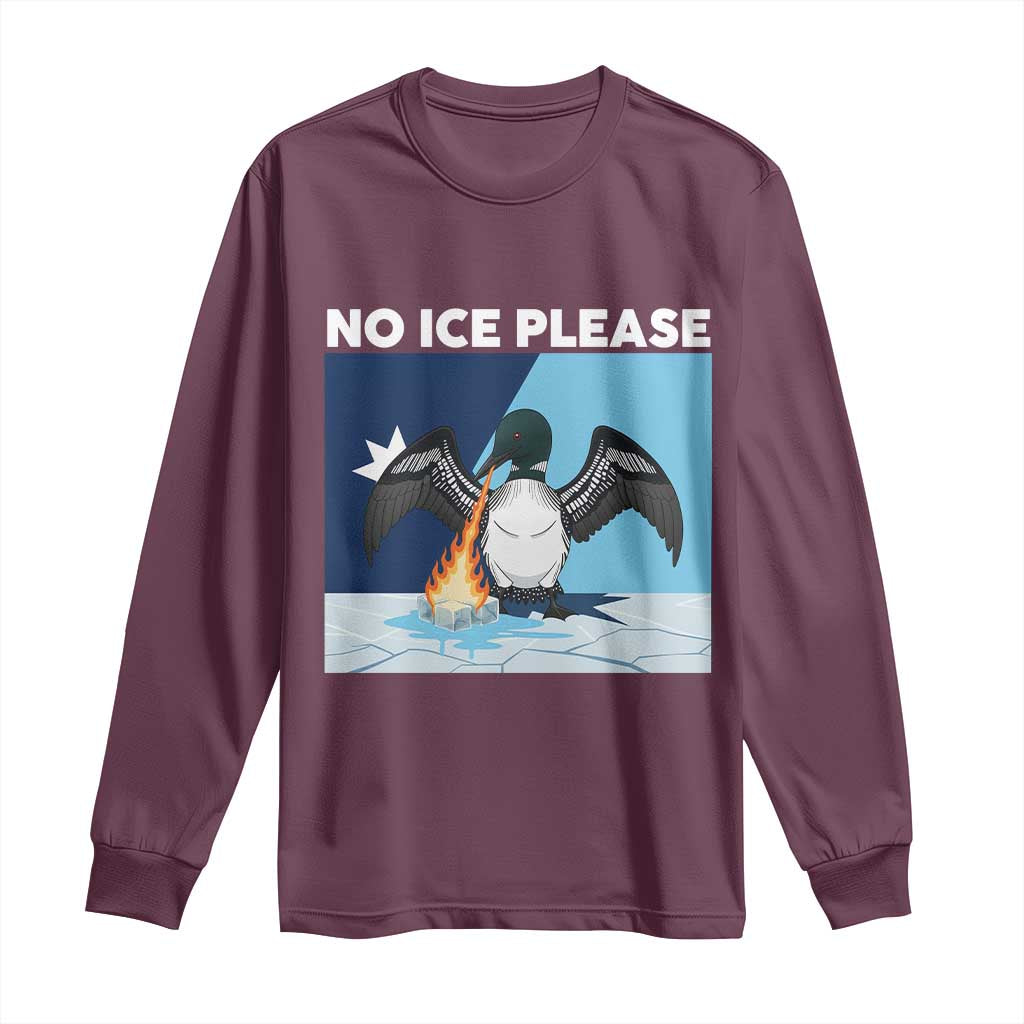 Funny Fire Breathing Loon Long Sleeve Shirt No Ice Please