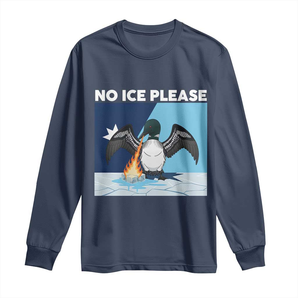 Funny Fire Breathing Loon Long Sleeve Shirt No Ice Please