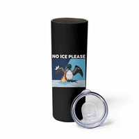 Funny Fire Breathing Loon Skinny Tumbler No Ice Please