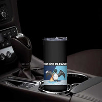 Funny Fire Breathing Loon Skinny Tumbler No Ice Please