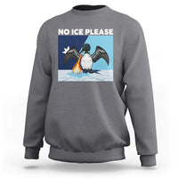 Funny Fire Breathing Loon Sweatshirt No Ice Please