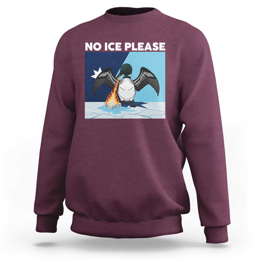 Funny Fire Breathing Loon Sweatshirt No Ice Please