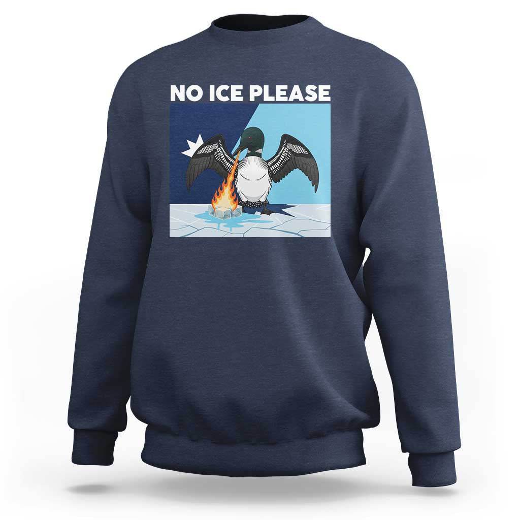 Funny Fire Breathing Loon Sweatshirt No Ice Please