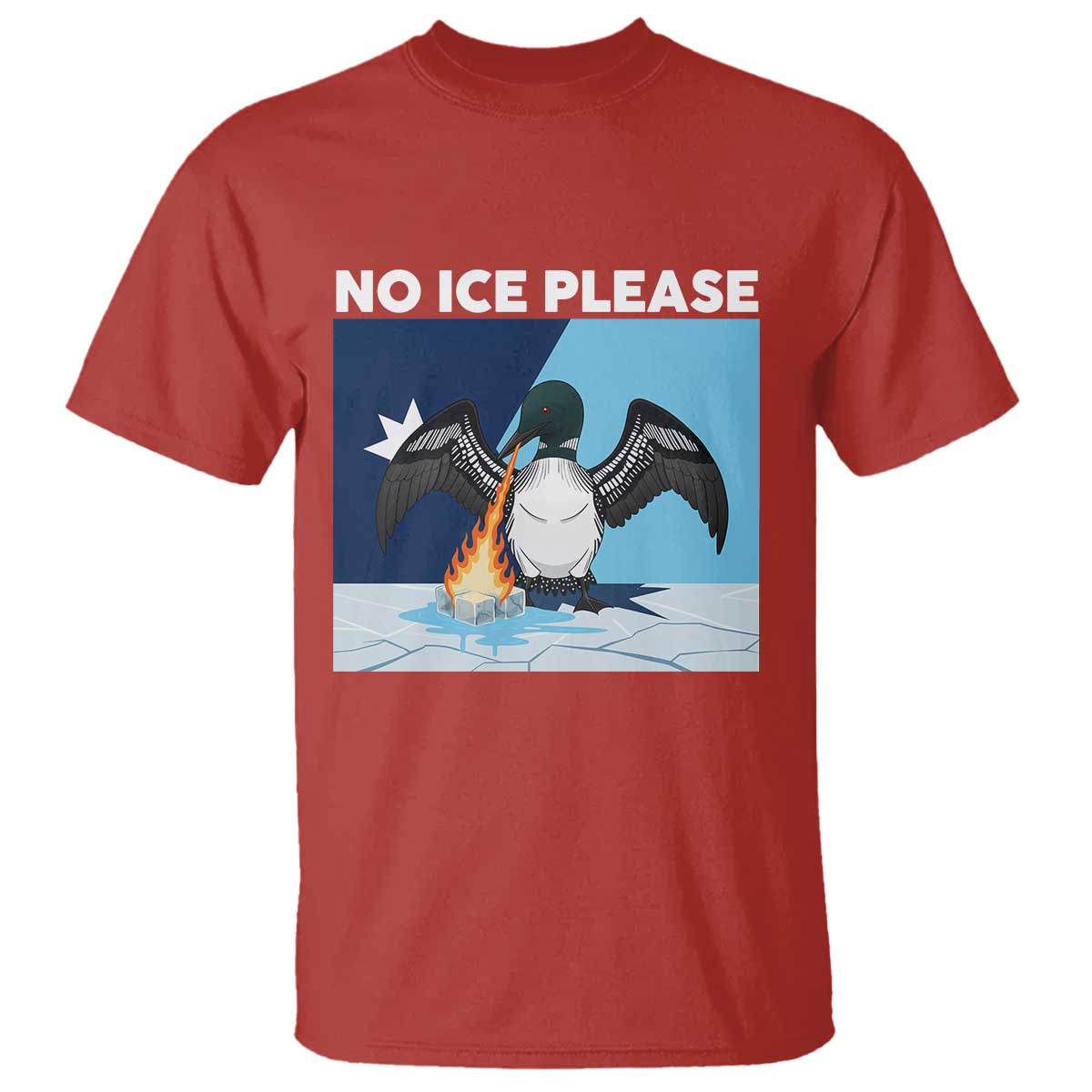 Funny Fire Breathing Loon T Shirt No Ice Please
