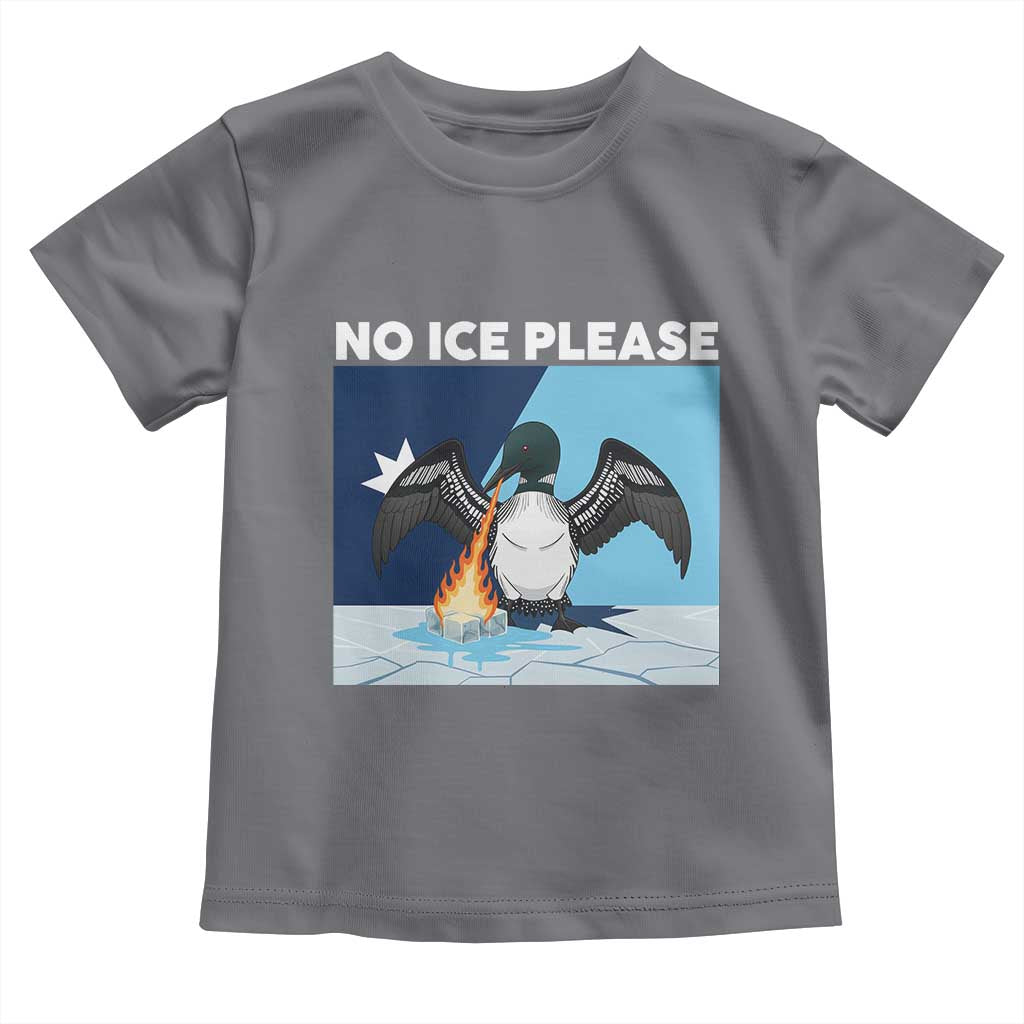 Funny Fire Breathing Loon Toddler T Shirt No Ice Please