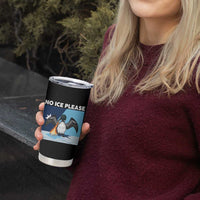 Funny Fire Breathing Loon Tumbler Cup No Ice Please