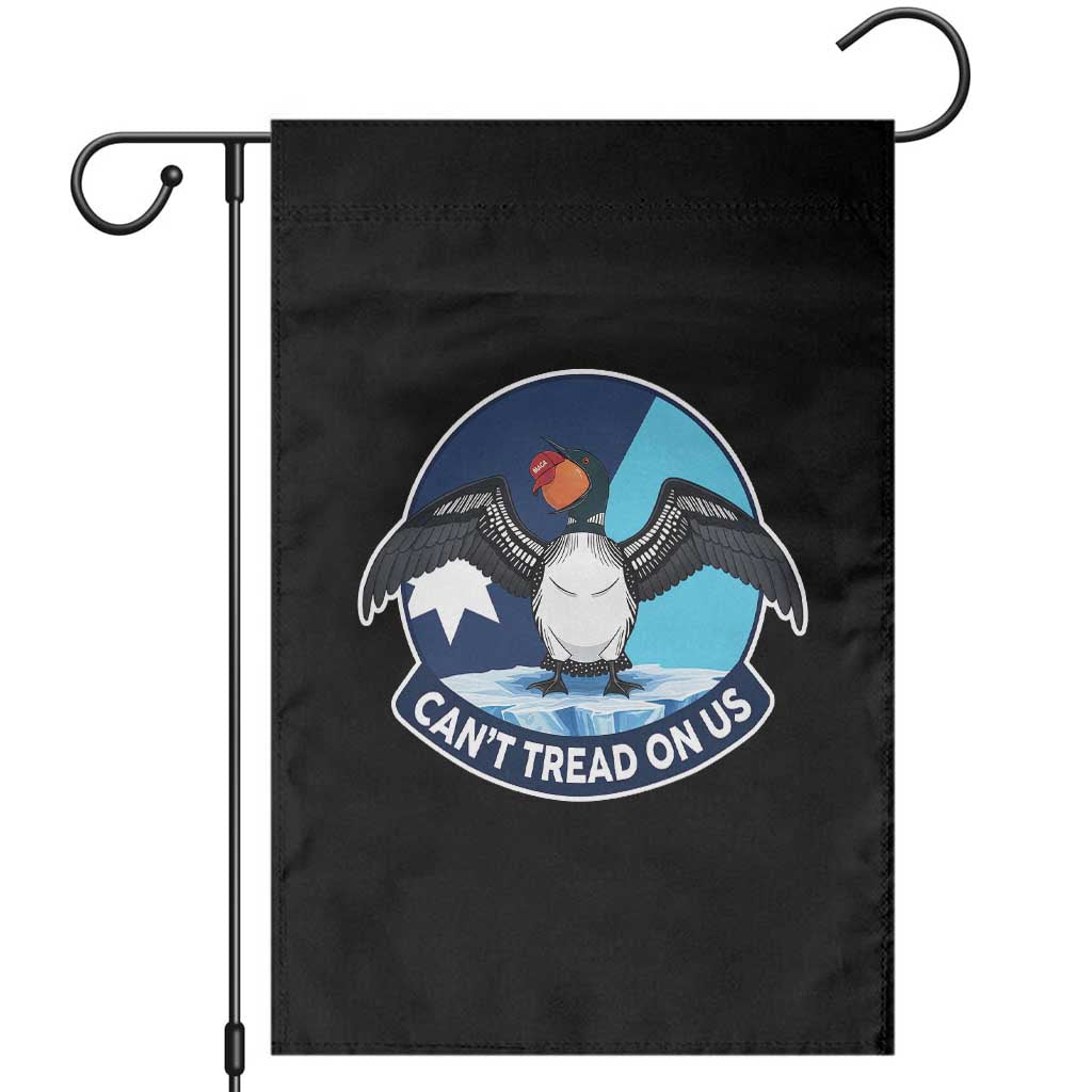 Can Not Tread On Us Garden Flag Common Loon No Ice Please