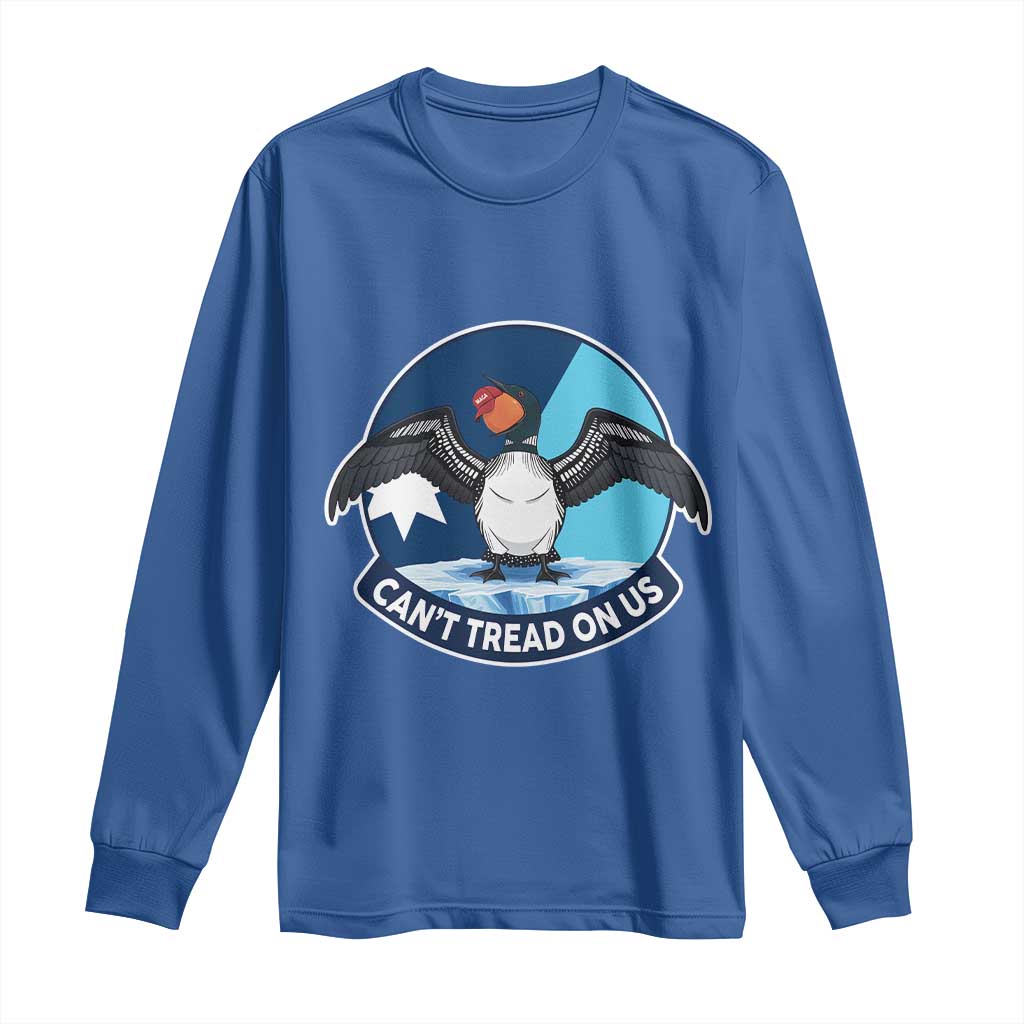 Can Not Tread On Us Long Sleeve Shirt Common Loon No Ice Please