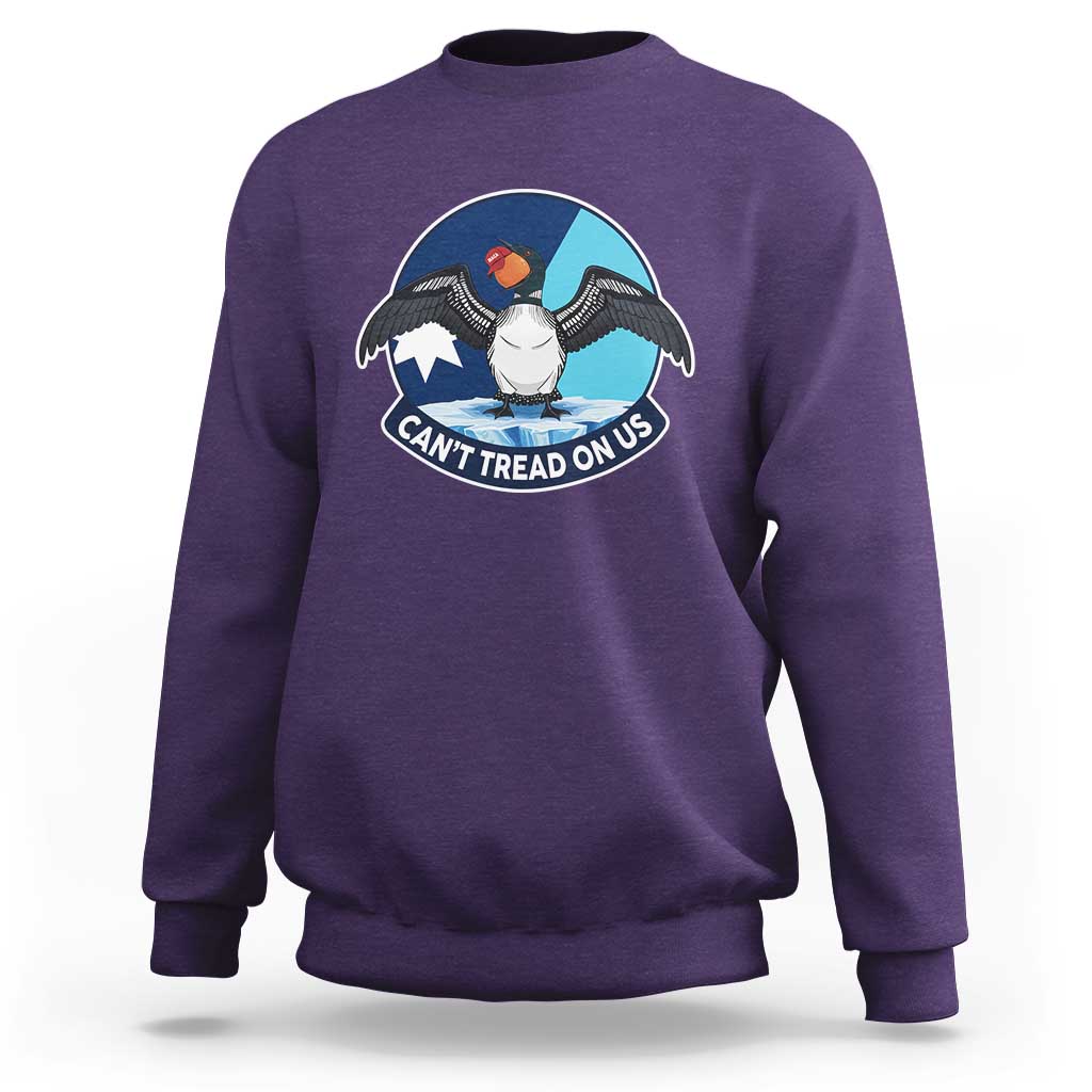 Can Not Tread On Us Sweatshirt Common Loon No Ice Please