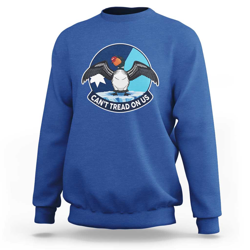 Can Not Tread On Us Sweatshirt Common Loon No Ice Please