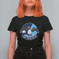 Can Not Tread On Us T Shirt For Women Common Loon No Ice Please