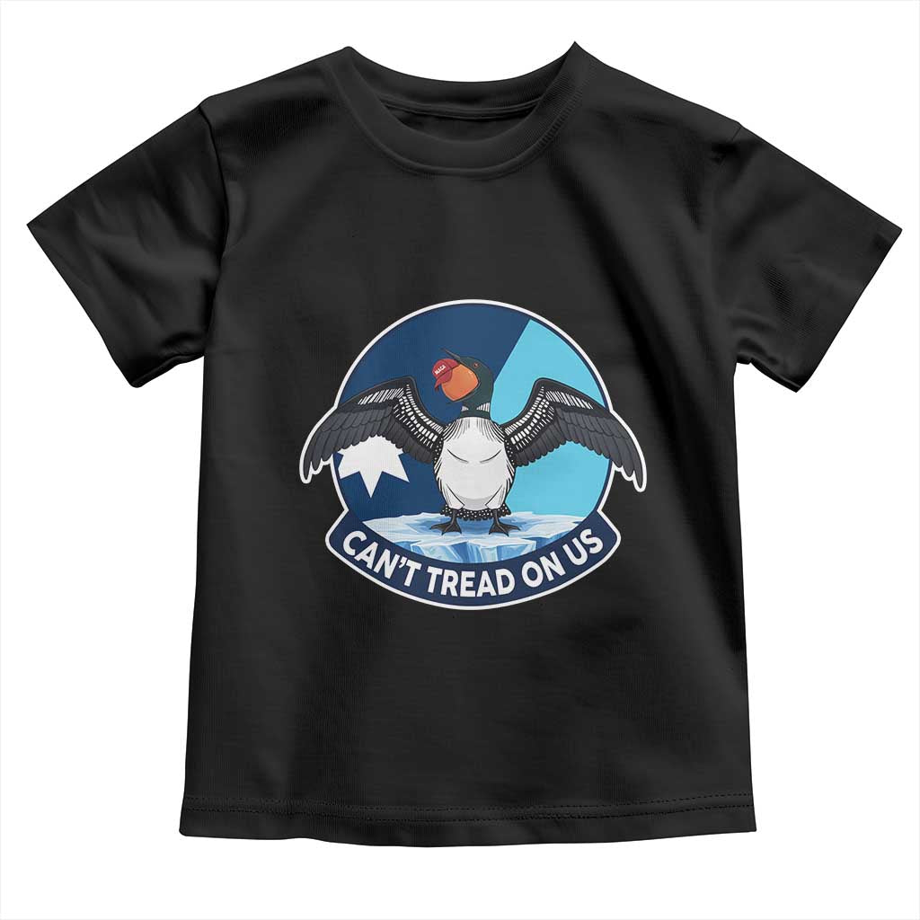 Can Not Tread On Us Toddler T Shirt Common Loon No Ice Please