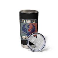 Ice Out Of Minnesota Tumbler Cup Social Justice Solidarity