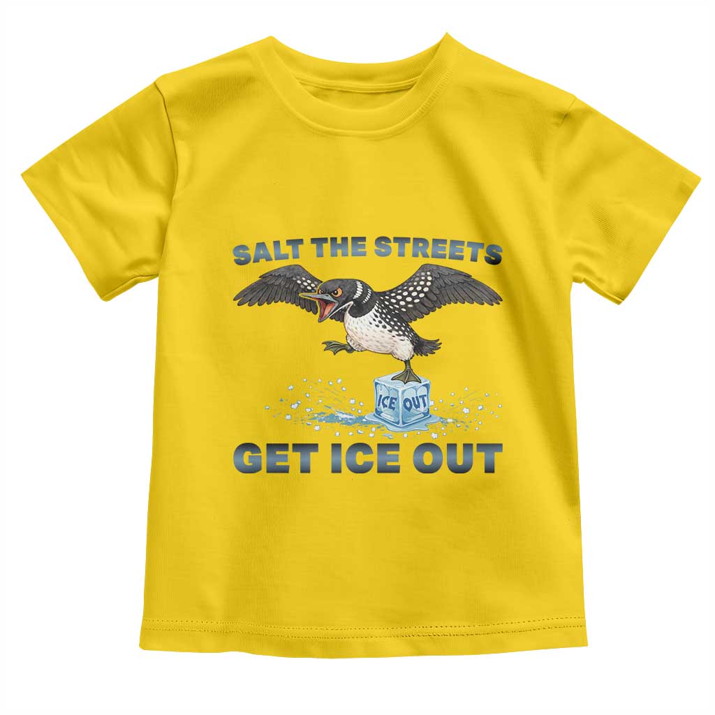 Minnesota Loon Salt The Streets Get Ice Out Toddler T Shirt