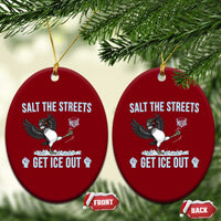 Salt The Streets Get Ice Out Ceramic Ornament Resist Minneapolis Political