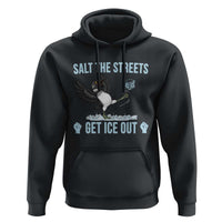 Salt The Streets Get Ice Out Hoodie Resist Minneapolis Political