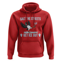 Salt The Streets Get Ice Out Hoodie Resist Minneapolis Political