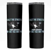 Salt The Streets Get Ice Out Skinny Tumbler Resist Minneapolis Political