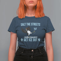 Salt The Streets Get Ice Out T Shirt For Women Resist Minneapolis Political