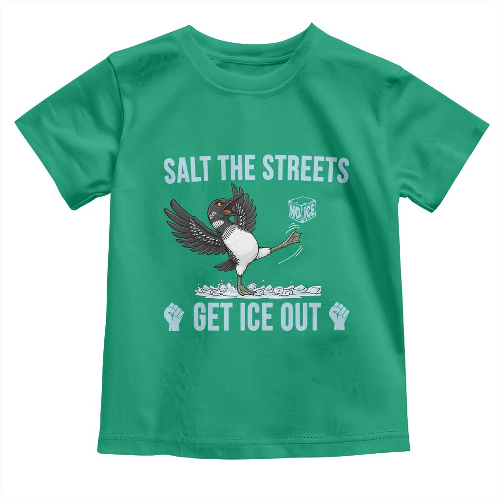 Salt The Streets Get Ice Out Toddler T Shirt Resist Minneapolis Political
