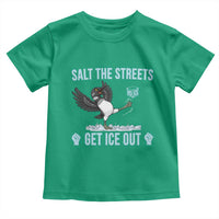 Salt The Streets Get Ice Out Toddler T Shirt Resist Minneapolis Political