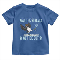 Salt The Streets Get Ice Out Toddler T Shirt Resist Minneapolis Political