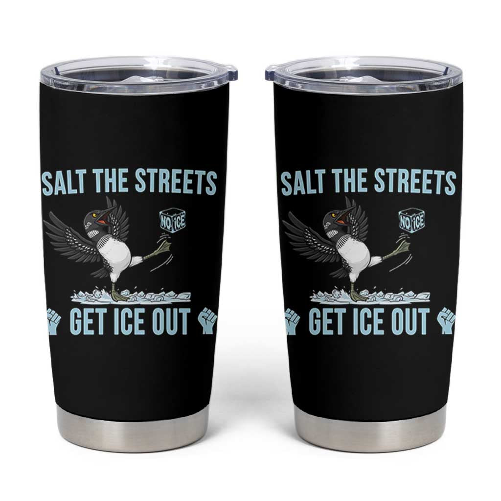 Salt The Streets Get Ice Out Tumbler Cup Resist Minneapolis Political