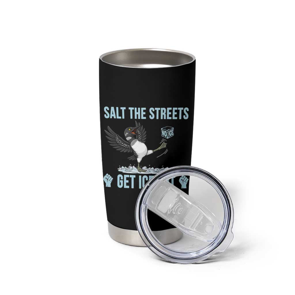 Salt The Streets Get Ice Out Tumbler Cup Resist Minneapolis Political