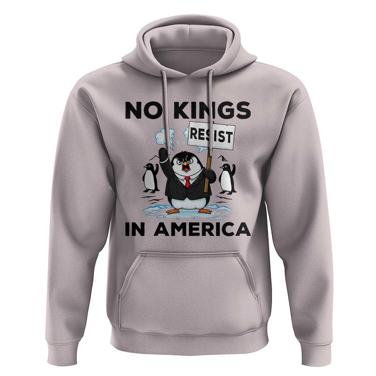 Funny Penguin Protest Hoodie No Kings In America
