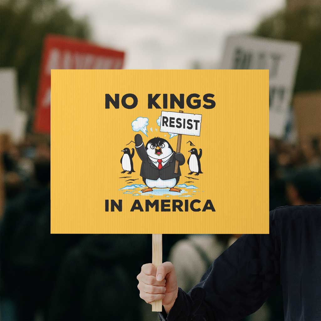 Funny Penguin Protest Protest Sign No Kings In America