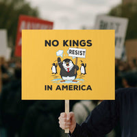 Funny Penguin Protest Protest Sign No Kings In America