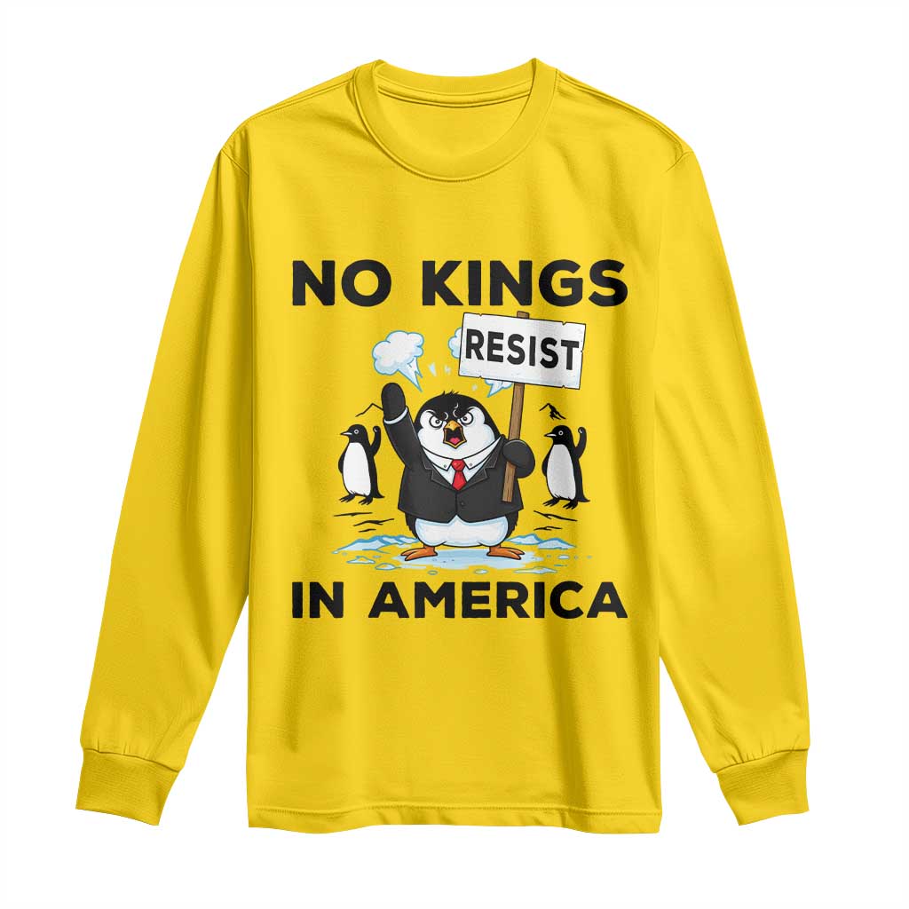 Funny Penguin Protest Long Sleeve Shirt No Kings In America