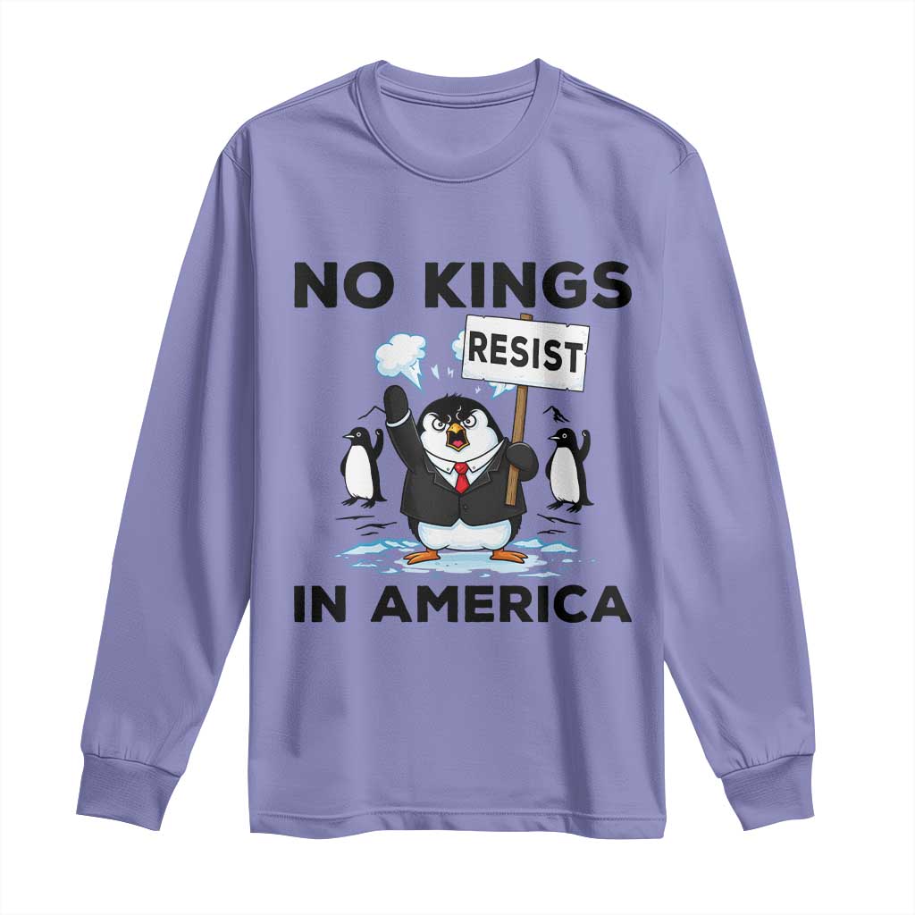 Funny Penguin Protest Long Sleeve Shirt No Kings In America