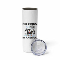 Funny Penguin Protest Skinny Tumbler No Kings In America