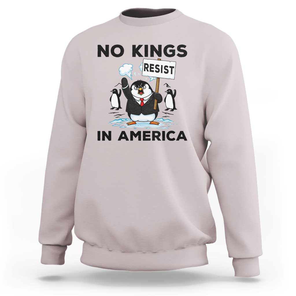 Funny Penguin Protest Sweatshirt No Kings In America