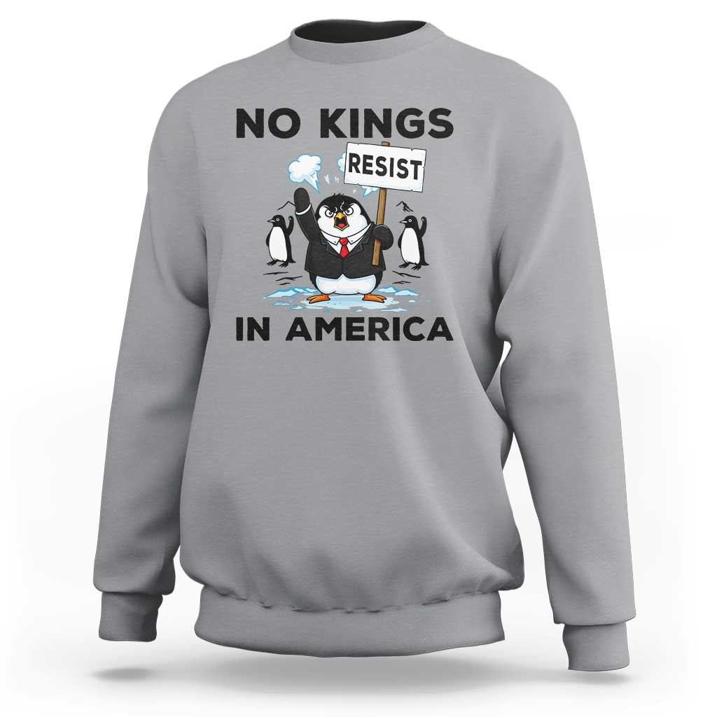 Funny Penguin Protest Sweatshirt No Kings In America