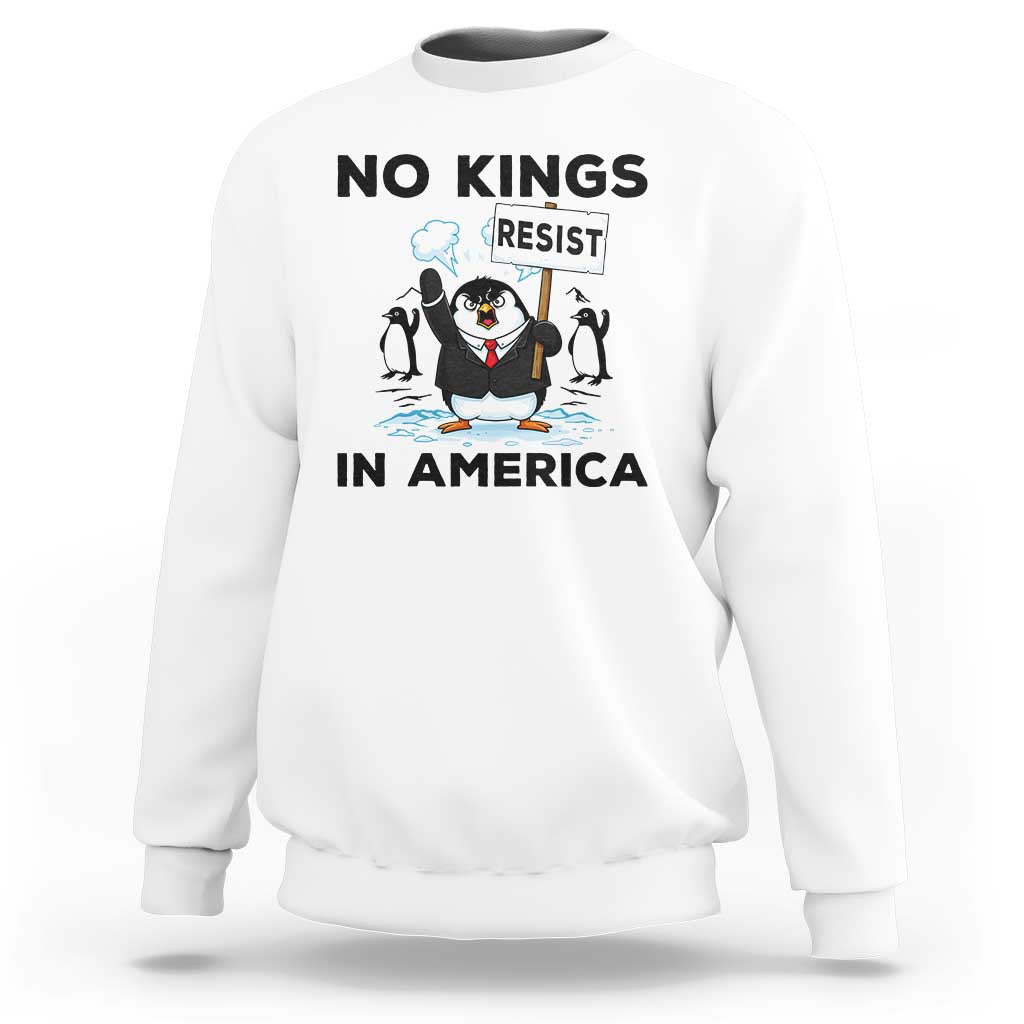 Funny Penguin Protest Sweatshirt No Kings In America
