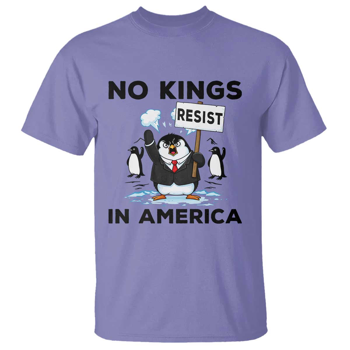 Funny Penguin Protest T Shirt No Kings In America
