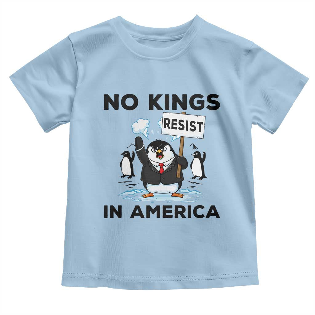 Funny Penguin Protest Toddler T Shirt No Kings In America