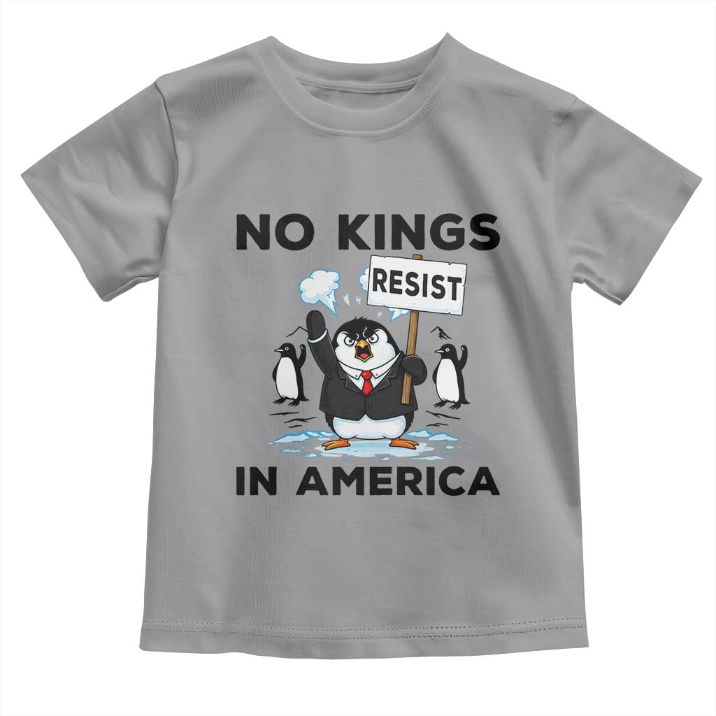 Funny Penguin Protest Toddler T Shirt No Kings In America