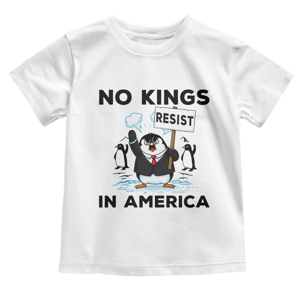 Funny Penguin Protest Toddler T Shirt No Kings In America