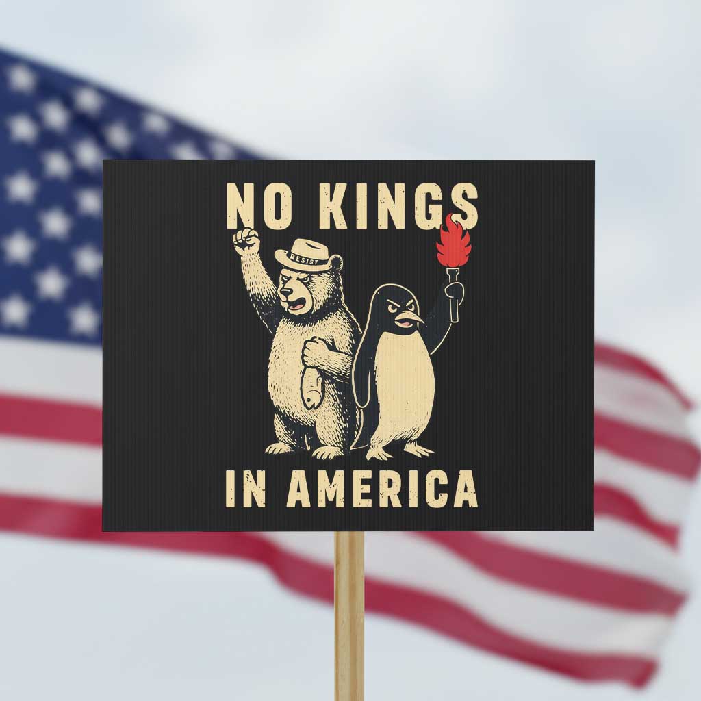 Funny Bear And Penguin Protest Protest Sign No Kings In America