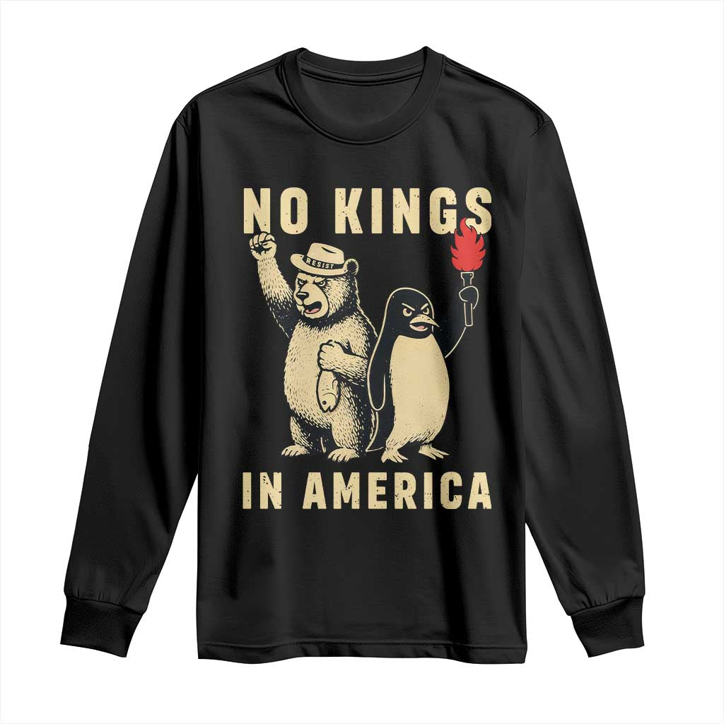 Funny Bear And Penguin Protest Long Sleeve Shirt No Kings In America