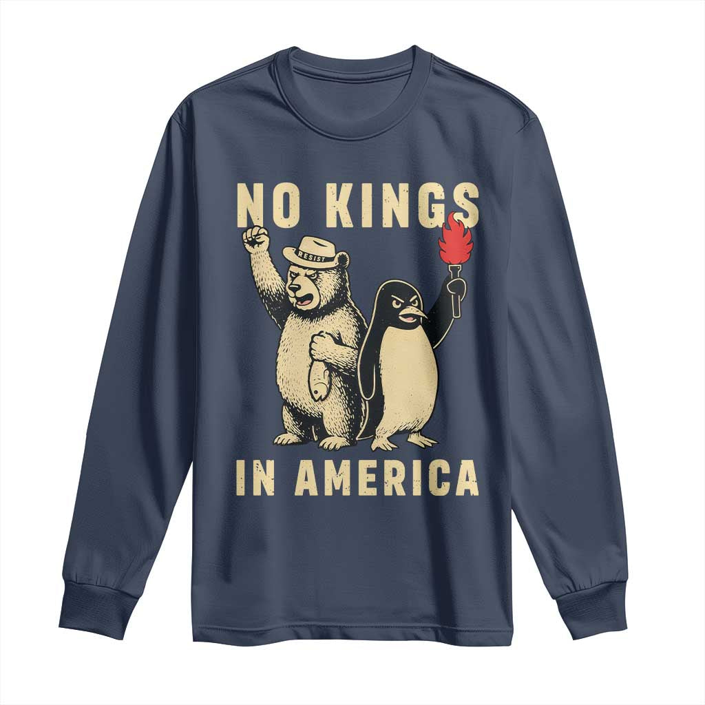 Funny Bear And Penguin Protest Long Sleeve Shirt No Kings In America