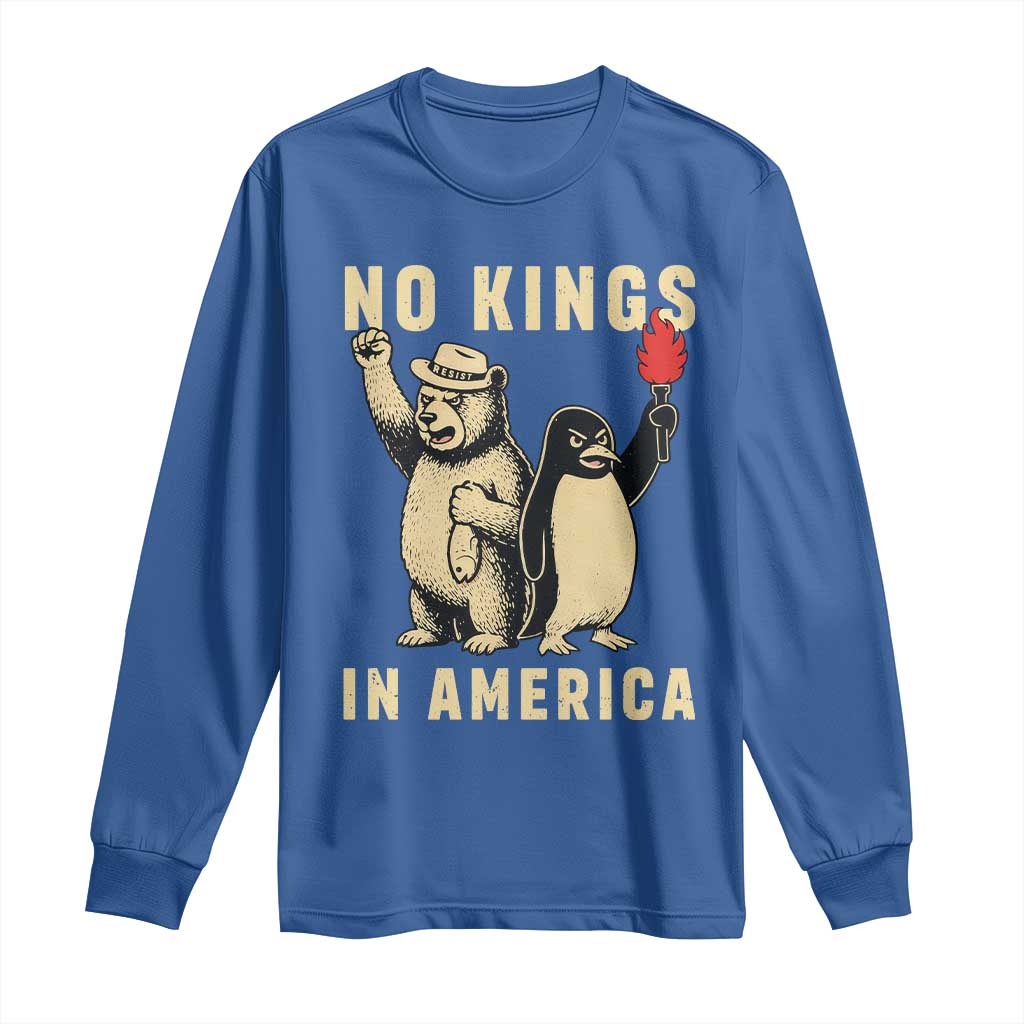 Funny Bear And Penguin Protest Long Sleeve Shirt No Kings In America