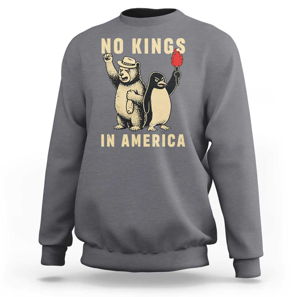 Funny Bear And Penguin Protest Sweatshirt No Kings In America