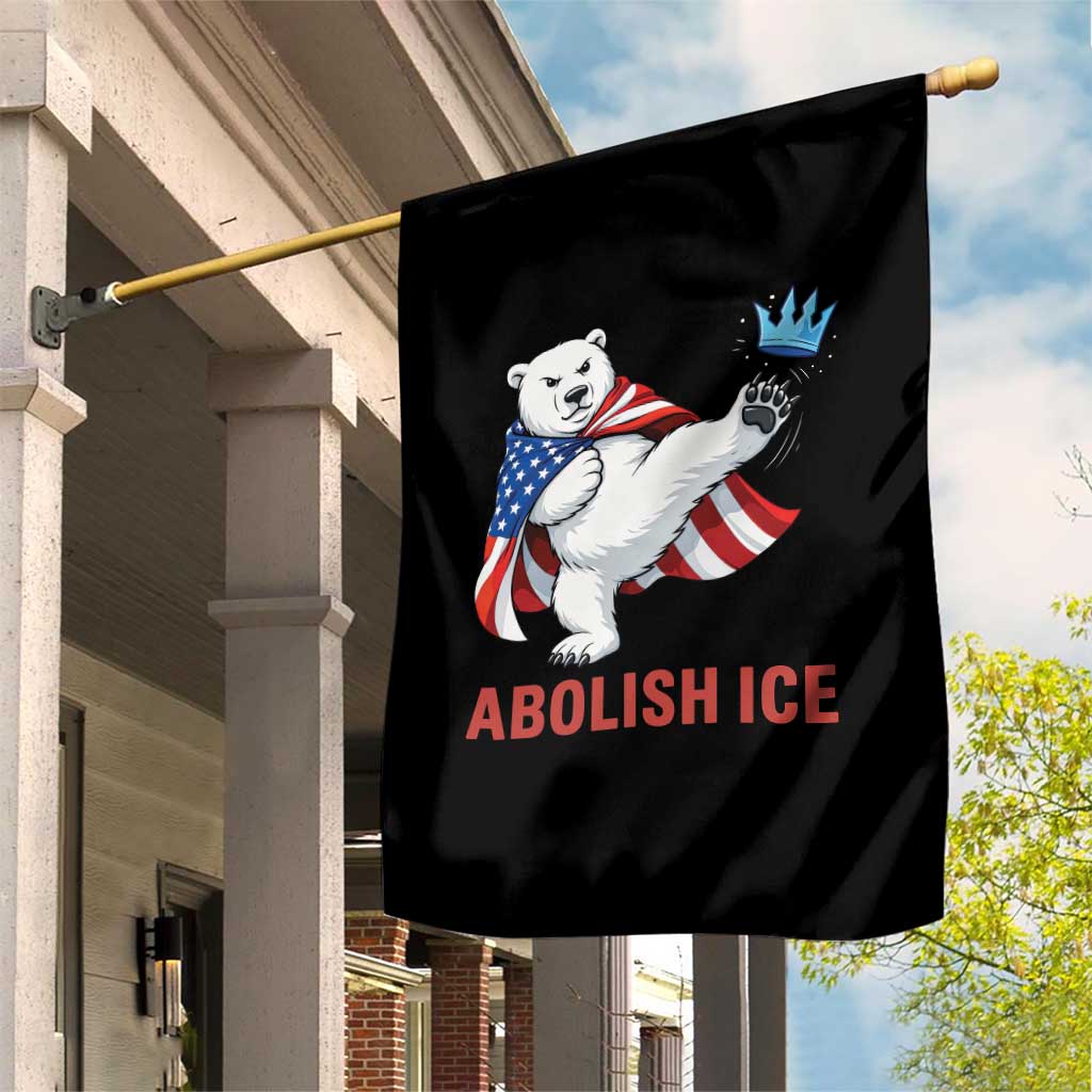 Abolish Ice Garden Flag Funny Polar Bear Kicking Crown