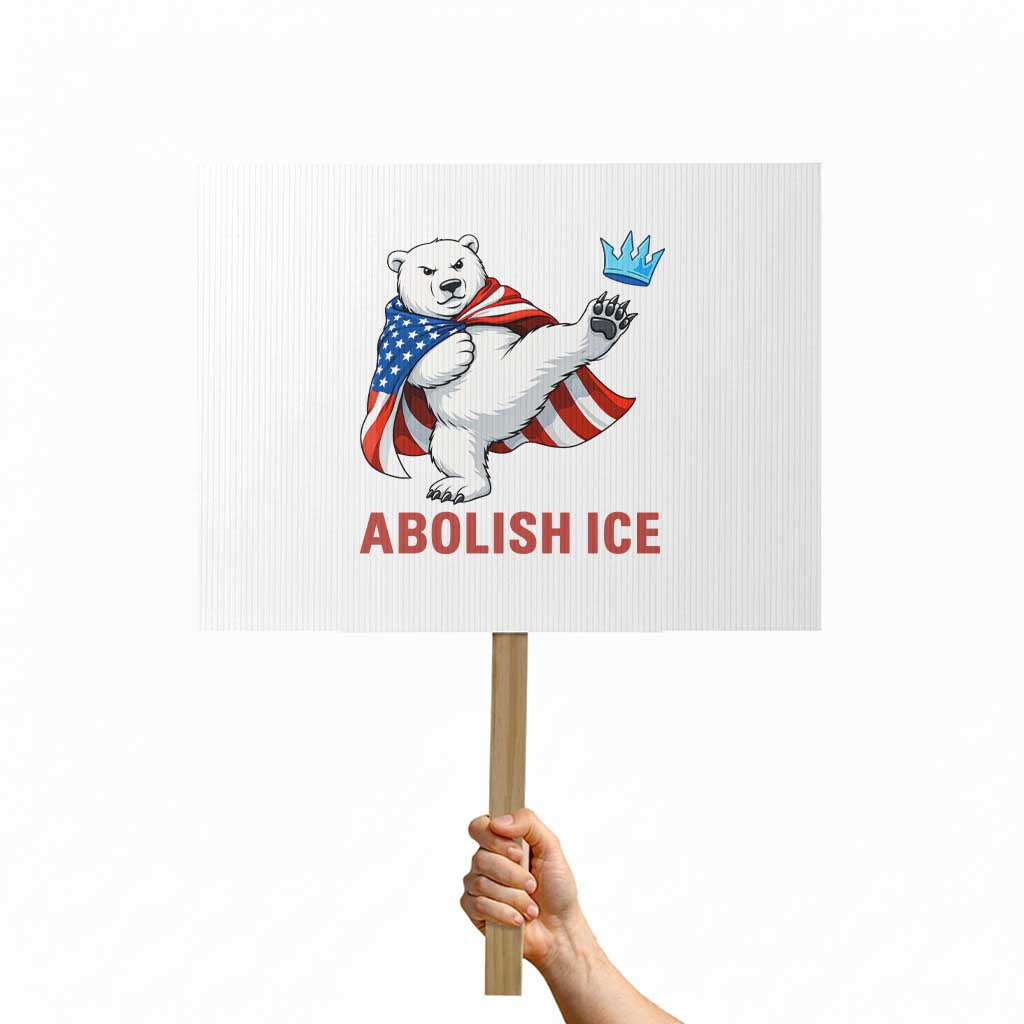 Abolish Ice Protest Sign Funny Polar Bear Kicking Crown
